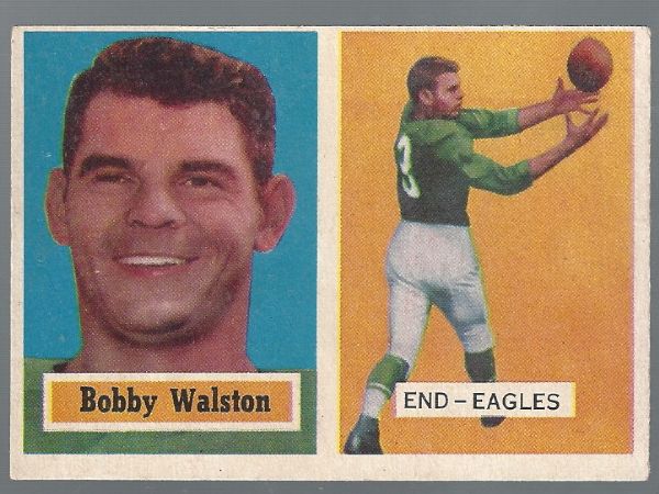 1957 Topps Football Better Grade Card - Bobby Walston (Philadelphia Eagles)