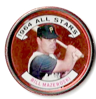 1964 Bill Mazeroski (HOF - Pittsburgh Pirates) Topps Metal Coin 