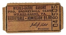 C. 1940's Wilkes Barre Barons (ABL) Pro Basketball Ticket Stub