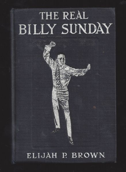 1914 Billy Sunday - Baseball Player/Evangelist - Biography Hardcover Book