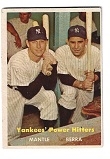 1957 Mantle & Berra (HOF - Both) - Yankees Power Hitters  Topps Card