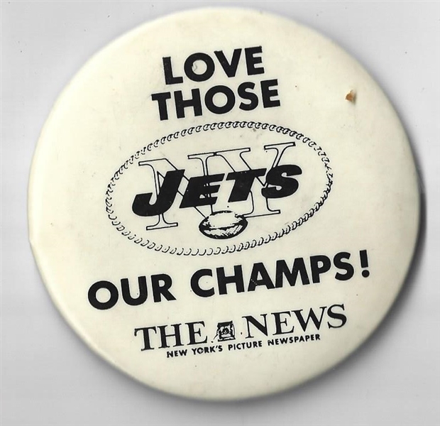 1969 - 70 NY Jets - Love Those Jets - Our Champs 3 3/8 Pinback Button - 