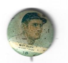 1932 Orbit Gum - Guy Bush (Chicago Cubs) # 1 - Pinback with Extended Stick 